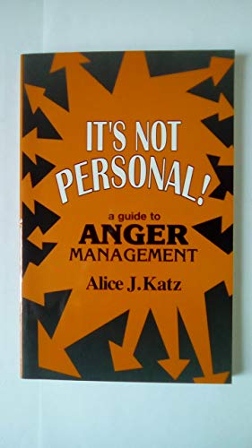 Beispielbild fr It's Not Personal!: A Guide to Anger Management zum Verkauf von WorldofBooks