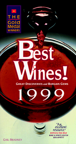 Best Wines!: The Gold Medal Winners 1999 (9780965175029) by Bradney, Gail