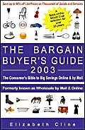 Stock image for The Bargain Buyer's Guide 2003: The Consumers Bible to Big Savings Online & by Mail (The Bargain Buyer's Guide: The Consumer's Bible to Big Savings Online and by Mail) for sale by WorldofBooks
