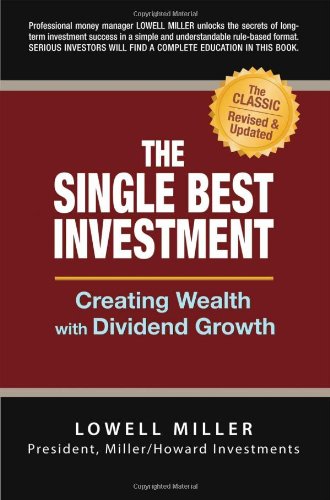 9780965175081: The Single Best Investment: Creating Wealth with Dividend Growth