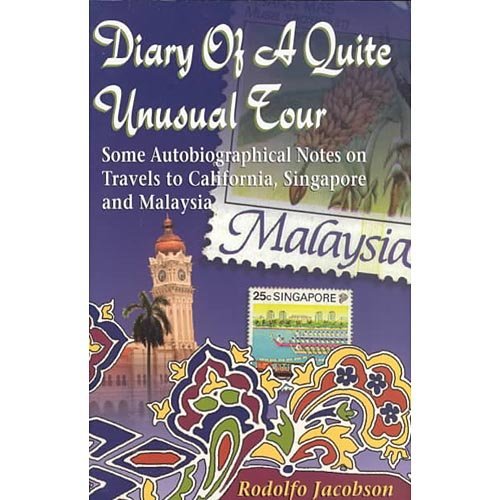 Imagen de archivo de Diary of a Quite Unusual Tour: Some Autobiographical Notes on Travels to California, Singapore and Malaysia a la venta por Pomfret Street Books