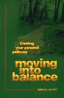 Moving into Balance: Creating Your Personal Pathway (9780965178099) by Larrivee, Barbara