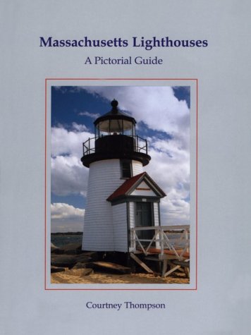 Imagen de archivo de Massachusetts Lighthouses: A Pictorial Guide a la venta por Wonder Book