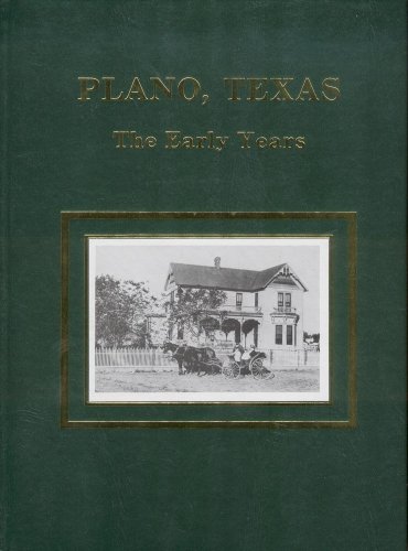 Imagen de archivo de Plano, Texas: The Early Years a la venta por HPB-Red