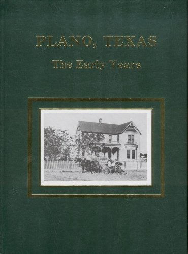 Stock image for Plano, Texas: The Early Years for sale by HPB-Red