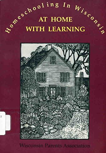 Stock image for Homeschooling in Wisconsin: At Home With Learning for sale by HPB-Red