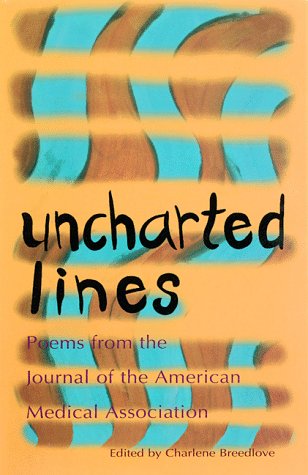 Stock image for Uncharted Lines : Poems from the Journal of the American Medical Association for sale by Better World Books