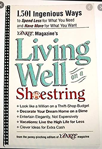 Beispielbild fr Living Well On A Shoestring: Yankee Magazine zum Verkauf von Wonder Book