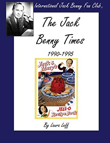 9780965189378: The Jack Benny Times 1990-1995