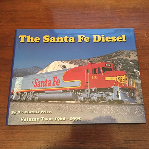 The Santa Fe Diesel: Volume Two 1960 - 1995