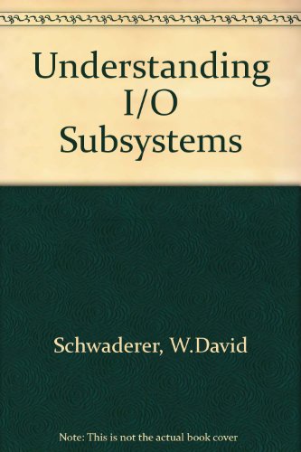 Imagen de archivo de Understanding I/O Subsystems a la venta por Bingo Used Books
