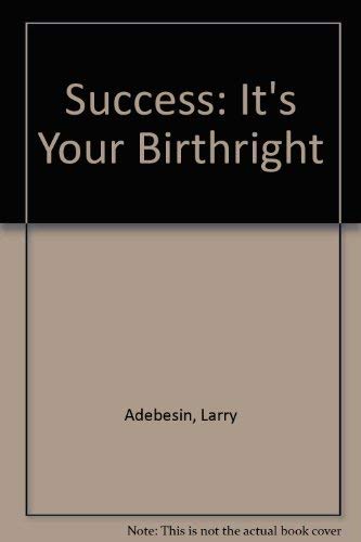 Beispielbild fr Success: It's Your Birthright zum Verkauf von Wonder Book