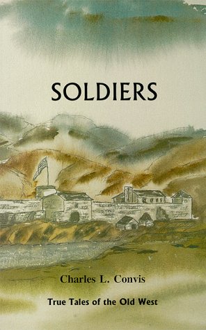 Soldiers (True Tales of the Old West series)