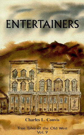 Beispielbild fr Entertainers (True Tales of the Old West, Vol. 9) zum Verkauf von Wonder Book