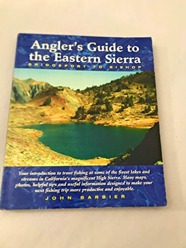 Beispielbild fr Angler*s Guide to the Eastern Sierra: (Bridgeport to Bishop) zum Verkauf von dsmbooks