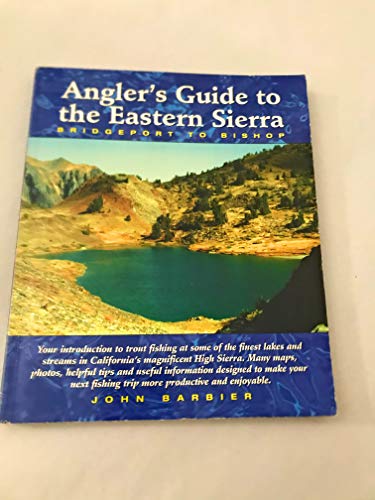 9780965196703: Angler's Guide to the Eastern Sierra: (Bridgeport to Bishop)