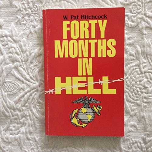 Forty Months in Hell