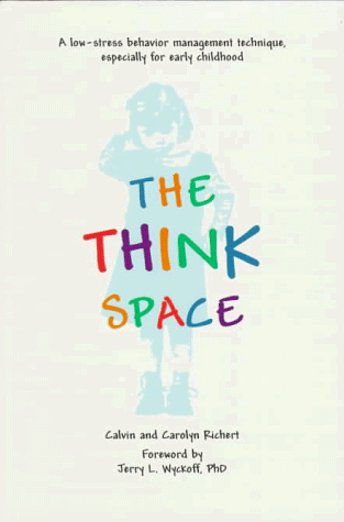 Beispielbild fr The Think Space: A New Low-Stress Way to Manage the Challenging Behaviors of Young Children zum Verkauf von ThriftBooks-Dallas