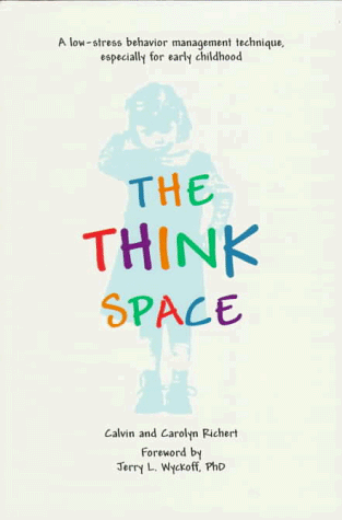 9780965197199: The Think Space: A Low-Stress Behavior Management Technique, Especially for Early Childhood