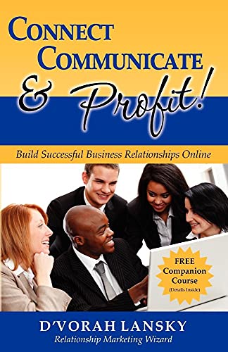 Connect, Communicate, and Profit (9780965197519) by Lansky, D'vorah