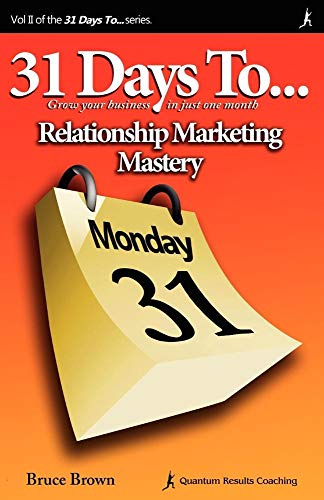 31 Days to Relationship Marketing Mastery (9780965197571) by Brown, Bruce