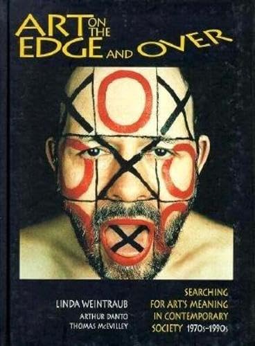 Beispielbild fr Art on the Edge and Over : Searching for Art's Meaning in Contemporary Society, 1970s-1990s zum Verkauf von Robert Fulgham, Bookseller