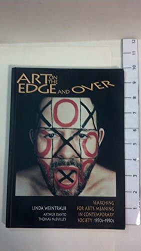 Imagen de archivo de Art on the Edge and Over: Searching for Art's Meaning in Contemporary Society, 1970s-1990s a la venta por Gulf Coast Books