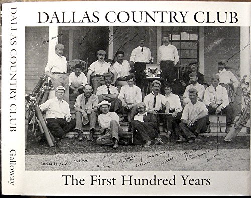 Stock image for Dallas Country Club: The first 100 years for sale by HPB-Movies