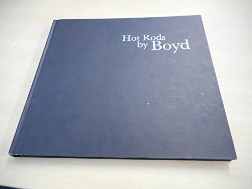 Imagen de archivo de Hot Rods by Boyd a la venta por ThriftBooks-Dallas
