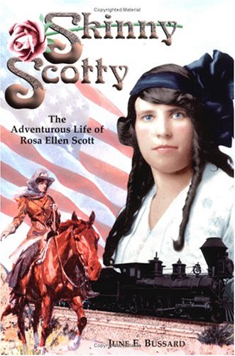 Imagen de archivo de Skinny Scotty: The Adventurous Life of Rosa Ellen Scott a la venta por WorldofBooks