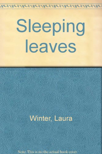 9780965202954: Sleeping leaves [Paperback] by Winter, Laura