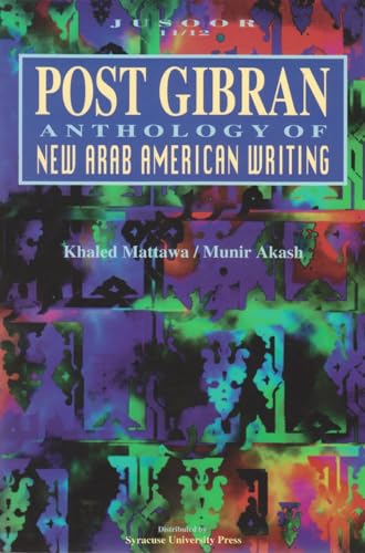 9780965203135: Post Gibran: Anthology of New Arab American Writing (Jusoor (Series), 11/12.)