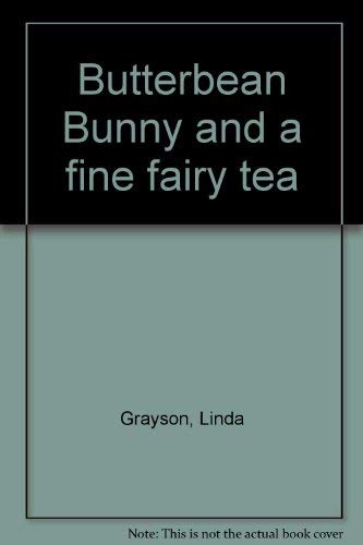 9780965207614: Butterbean Bunny and a fine fairy tea