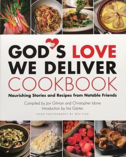 Beispielbild fr God's Love We Deliver Cookbook Nourishing Stories And Recipes From Notable Friends zum Verkauf von Orion Tech