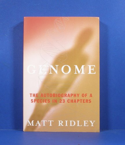 Imagen de archivo de Genome; The Autobiography of a Species in 23 Chapters a la venta por More Than Words