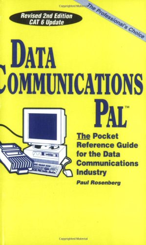 Data Communications Pal (Pal Series of Engineering Reference Publications) (9780965217118) by Rosenberg, Paul