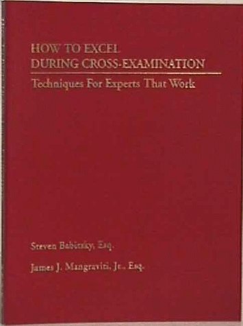 Beispielbild fr How To Excel During Cross-Examination Techniques For Experts That Work zum Verkauf von BooksRun