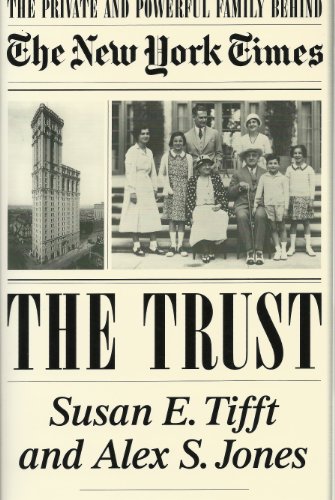 Stock image for The Trust. the Private and Powerful Family Behind the New York Times for sale by Wonder Book