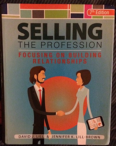 Stock image for Selling the Profession Focusing on Building Relationships for sale by Jenson Books Inc