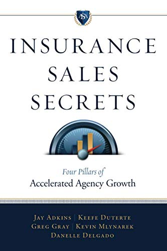 Imagen de archivo de Insurance Sales Secrets: Four Pillars of Accelerated Agency Growth a la venta por Blindpig Books