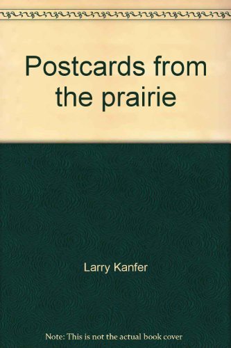 9780965220422: Title: Postcards from the prairie Photographic memories f