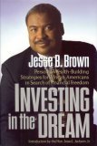 9780965221818: Investing in the Dream [Hardcover] by Jesse B. Brown