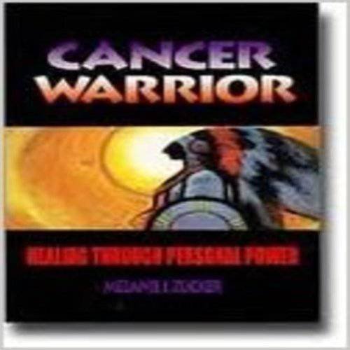 CANCER WARRIOR: Healing Through Personal Power