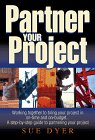 Beispielbild fr Partner Your Project: Working together to bring your project in on-time and on budget. A step-by-step guide to partnering your project zum Verkauf von HPB-Red