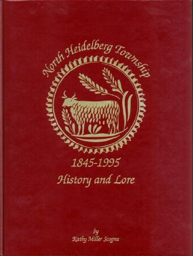 Stock image for North Heidelberg Township, 1845-1995: History and Lore [SIGNED] for sale by Saucony Book Shop