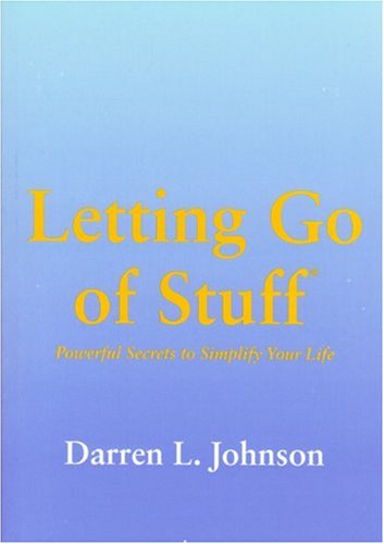 Imagen de archivo de Letting Go of Stuff: Powerful Secrets to Simplify Your Life a la venta por ThriftBooks-Atlanta