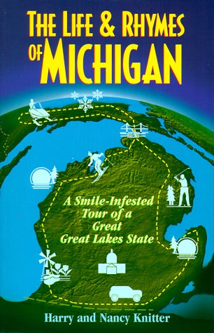 Beispielbild fr The Life & Rhymes of Michigan: A Smile-Infested Tour of a Great Lakes State zum Verkauf von Irish Booksellers