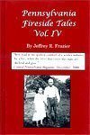 Stock image for Pennsylvania Fireside Tales Volume IV Vol. IV : Origins and Foundations of Pennsylvania Mountain Folktales and Legends for sale by Better World Books