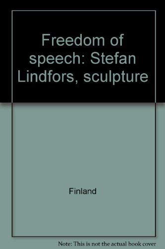 Stock image for Freedom of speech: Stefan Lindfors, sculpture for sale by Zubal-Books, Since 1961