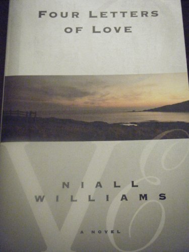 Four Letters of Love (9780965239554) by Niall Williams